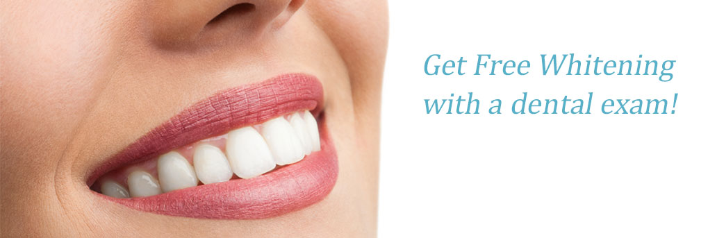 Free Whitening with a dental exam!
